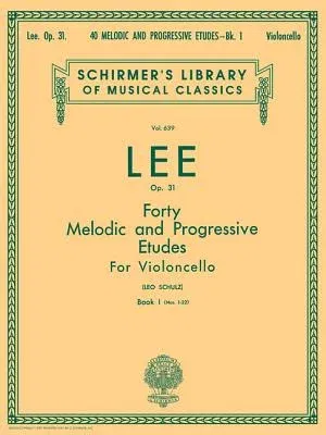 40 Melodic and Progressive Etudes, Op. 31 - Book 1: Schirmer Library of Classics Volume 639 Cello Method