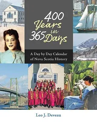 400 Years in 365 Days: A Day by Day Calendar of Nova Scotia History