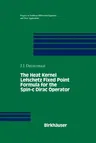 The Heat Kernel Lefschetz Fixed Point Formula for the Spin-C Dirac Operator (Softcover Reprint of the Original 1st 1996)