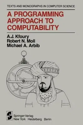 A Programming Approach to Computability (Softcover Reprint of the Original 1st 1982)