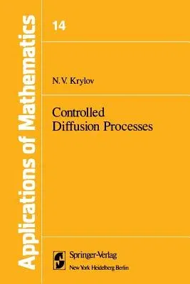 Controlled Diffusion Processes (Softcover Reprint of the Original 1st 1980)