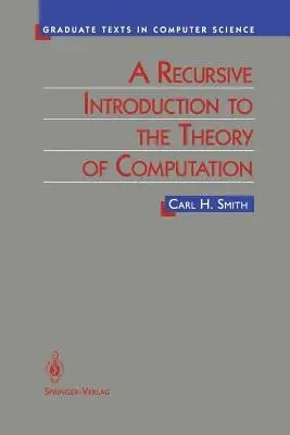 A Recursive Introduction to the Theory of Computation (Softcover Reprint of the Original 1st 1994)