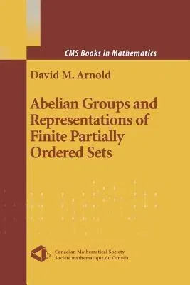 Abelian Groups and Representations of Finite Partially Ordered Sets (Softcover Reprint of the Original 1st 2000)