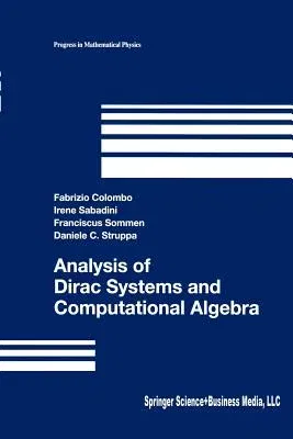 Analysis of Dirac Systems and Computational Algebra (Softcover Reprint of the Original 1st 2004)