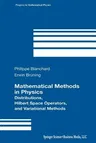 Mathematical Methods in Physics: Distributions, Hilbert Space Operators, and Variational Methods (Softcover Reprint of the Original 1st 2003)