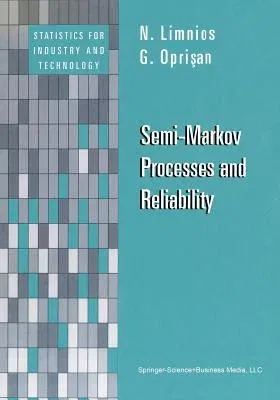 Semi-Markov Processes and Reliability (Softcover Reprint of the Original 1st 2001)