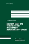 Moment Maps and Combinatorial Invariants of Hamiltonian Tn-Spaces (Softcover Reprint of the Original 1st 1994)