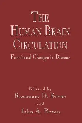 The Human Brain Circulation: Functional Changes in Disease (Softcover Reprint of the Original 1st 1994)