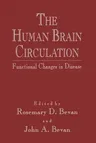 The Human Brain Circulation: Functional Changes in Disease (Softcover Reprint of the Original 1st 1994)