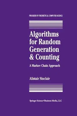 Algorithms for Random Generation and Counting: A Markov Chain Approach (Softcover Reprint of the Original 1st 1993)