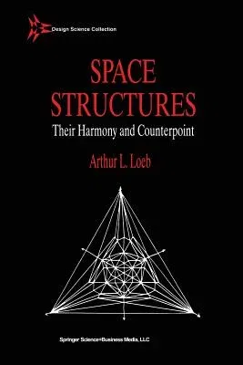 Space Structures (Softcover Reprint of the Original 1st 1991)