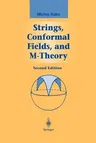 Strings, Conformal Fields, and M-Theory (2000. Softcover Reprint of the Original 2nd 2000)