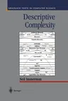 Descriptive Complexity (Softcover Reprint of the Original 1st 1999)