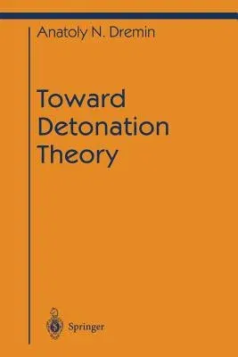 Toward Detonation Theory (Softcover Reprint of the Original 1st 1999)