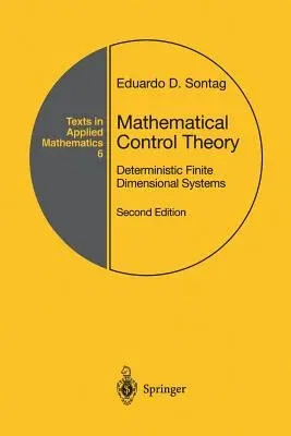 Mathematical Control Theory: Deterministic Finite Dimensional Systems (1998. Softcover Reprint of the Original 2nd 1998)