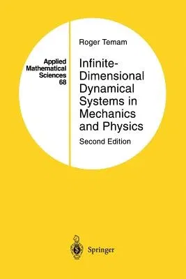 Infinite-Dimensional Dynamical Systems in Mechanics and Physics (1997. Softcover Reprint of the Original 2nd 1997)