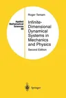 Infinite-Dimensional Dynamical Systems in Mechanics and Physics (1997. Softcover Reprint of the Original 2nd 1997)