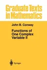 Functions of One Complex Variable II (Softcover Reprint of the Original 1st 1995)