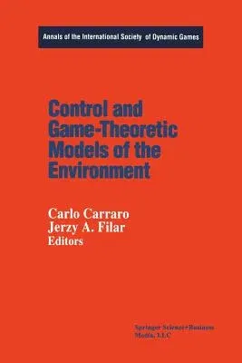 Control and Game-Theoretic Models of the Environment (Softcover Reprint of the Original 1st 1995)