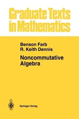 Noncommutative Algebra (Softcover Reprint of the Original 1st 1993)