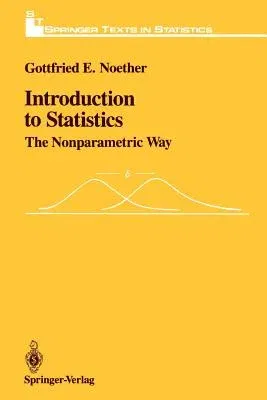 Introduction to Statistics: The Nonparametric Way (Softcover Reprint of the Original 1st 1991)