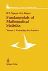 Fundamentals of Mathematical Statistics: Probability for Statistics (Softcover Reprint of the Original 1st 1989)