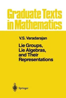 Lie Groups, Lie Algebras, and Their Representations (Softcover Reprint of the Original 1st 1984)