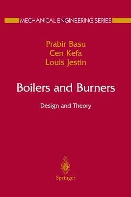 Boilers and Burners: Design and Theory (Softcover Reprint of the Original 1st 2000)