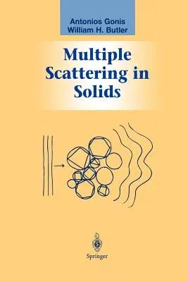 Multiple Scattering in Solids (Softcover Reprint of the Original 1st 2000)