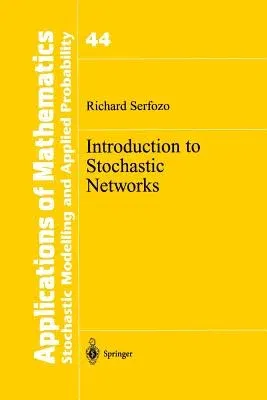 Introduction to Stochastic Networks (Softcover Reprint of the Original 1st 1999)