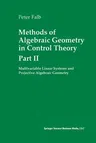 Methods of Algebraic Geometry in Control Theory: Part II: Multivariable Linear Systems and Projective Algebraic Geometry (Softcover Reprint of the Ori