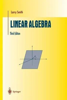 Linear Algebra (Softcover Reprint of the Original 3rd 1998)