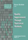 Quality Improvement Through Statistical Methods (Softcover Reprint of the Original 1st 1998)