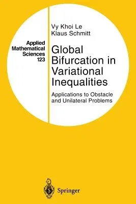 Global Bifurcation in Variational Inequalities: Applications to Obstacle and Unilateral Problems (Softcover Reprint of the Original 1st 1997)