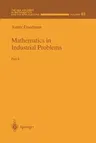 Mathematics in Industrial Problems: Part 8 (Softcover Reprint of the Original 1st 1997)