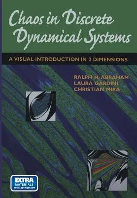 Chaos in Discrete Dynamical Systems: A Visual Introduction in 2 Dimensions (Softcover Reprint of the Original 1st 1997)