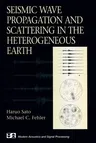 Seismic Wave Propagation and Scattering in the Heterogeneous Earth (Softcover Reprint of the Original 1st 1998)