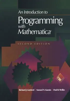 An Introduction to Programming with Mathematica(r) (1996. Softcover Reprint of the Original 2nd 1996)