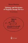 Tribology and Mechanics of Magnetic Storage Devices (1996. Softcover Reprint of the Original 2nd 1996)