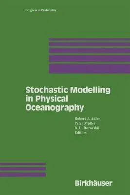 Stochastic Modelling in Physical Oceanography (Softcover Reprint of the Original 1st 1996)