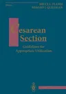 Cesarean Section: Guidelines for Appropriate Utilization (Softcover Reprint of the Original 1st 1995)