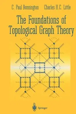 The Foundations of Topological Graph Theory (Softcover Reprint of the Original 1st 1995)