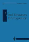 Viral Diseases in Pregnancy (Softcover Reprint of the Original 1st 1994)