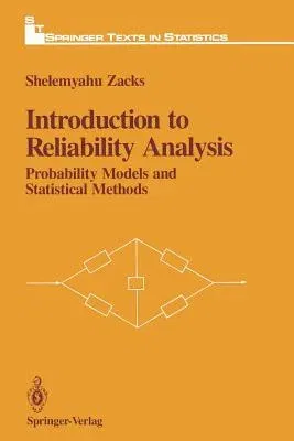 Introduction to Reliability Analysis: Probability Models and Statistical Methods (Softcover Reprint of the Original 1st 1992)