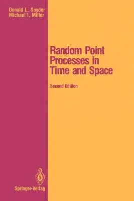 Random Point Processes in Time and Space (1991. Softcover Reprint of the Original 2nd 1991)