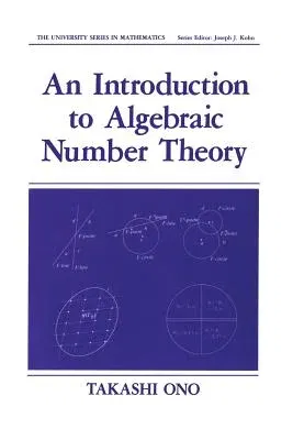 An Introduction to Algebraic Number Theory (Softcover Reprint of the Original 1st 1990)