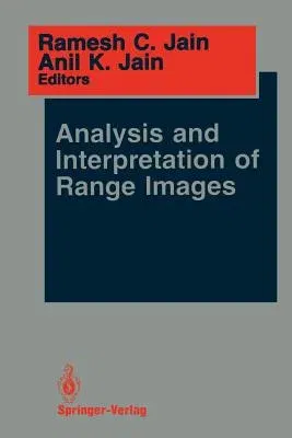 Analysis and Interpretation of Range Images (Softcover Reprint of the Original 1st 1990)