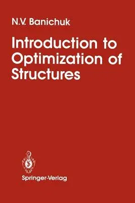 Introduction to Optimization of Structures (Softcover Reprint of the Original 1st 1990)