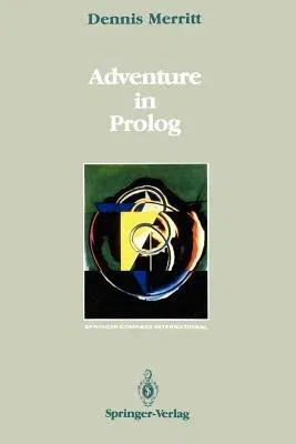 Adventure in PROLOG (Softcover Reprint of the Original 1st 1990)