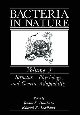 Bacteria in Nature: Volume 3: Structure, Physiology, and Genetic Adaptability (1989)